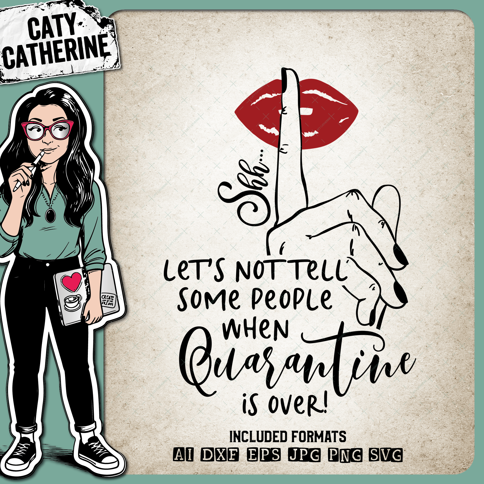 Shh Let's Not Tell Some People When Quarantine Is Over – Quotes & Sayings SVG Design by Caty Catherine