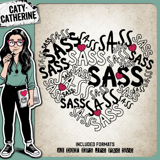 Sass Word Art Love Heart – Quotes & Sayings SVG Design by Caty Catherine