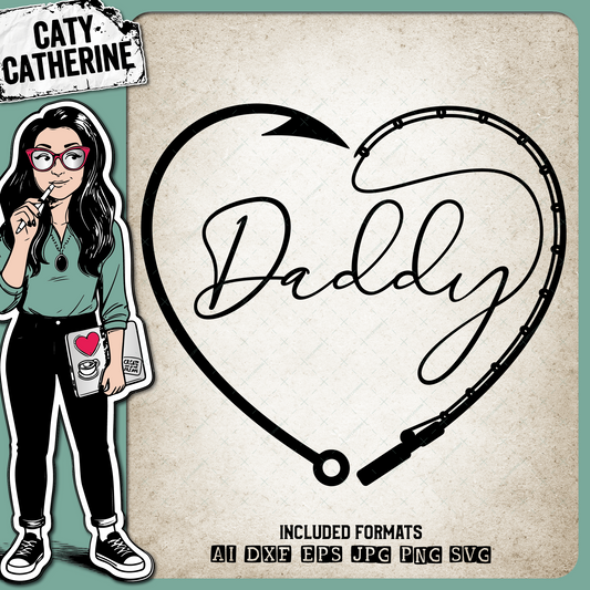 Daddy Father's Day Fishing Line with Pole & Hook Love Heart – Father’s Day SVG Design by Caty Catherine