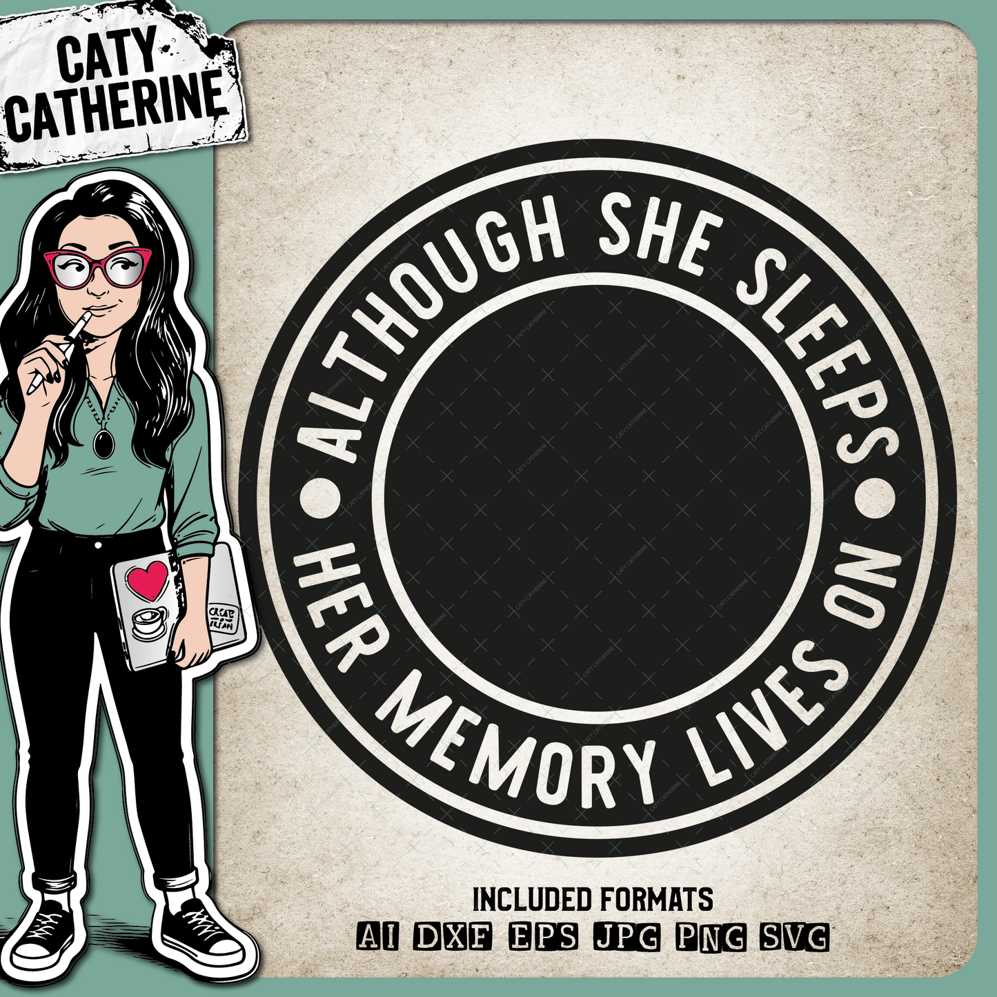 Although She Sleeps Her Memory Lives On In Memory Of Remembrance – SVG Design by Caty Catherine