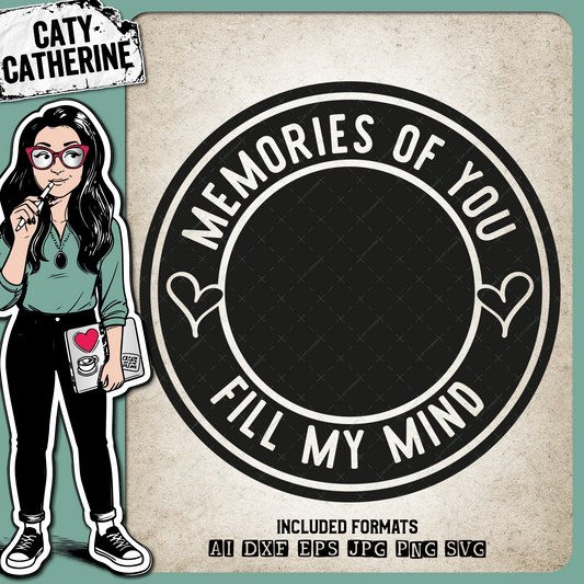 Memories Of You Fill My Mind In Memory Of Remembrance – SVG Design by Caty Catherine