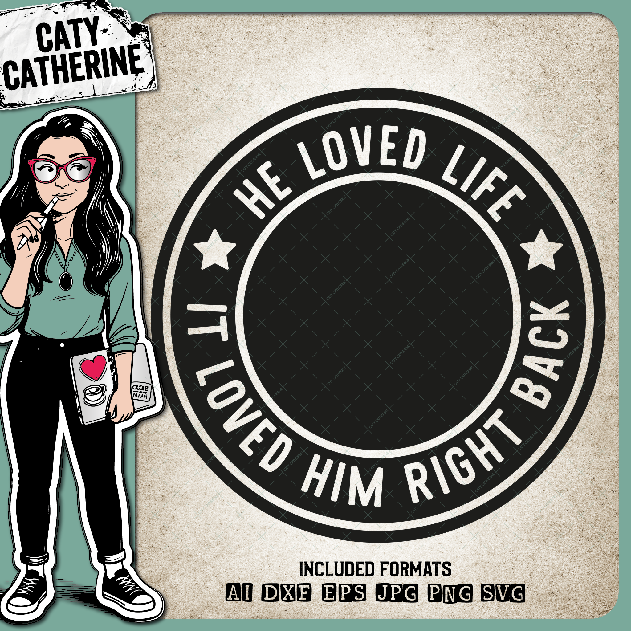 He Loved Life It Loved Him Right Back In Memory Of Remembrance – SVG Design by Caty Catherine