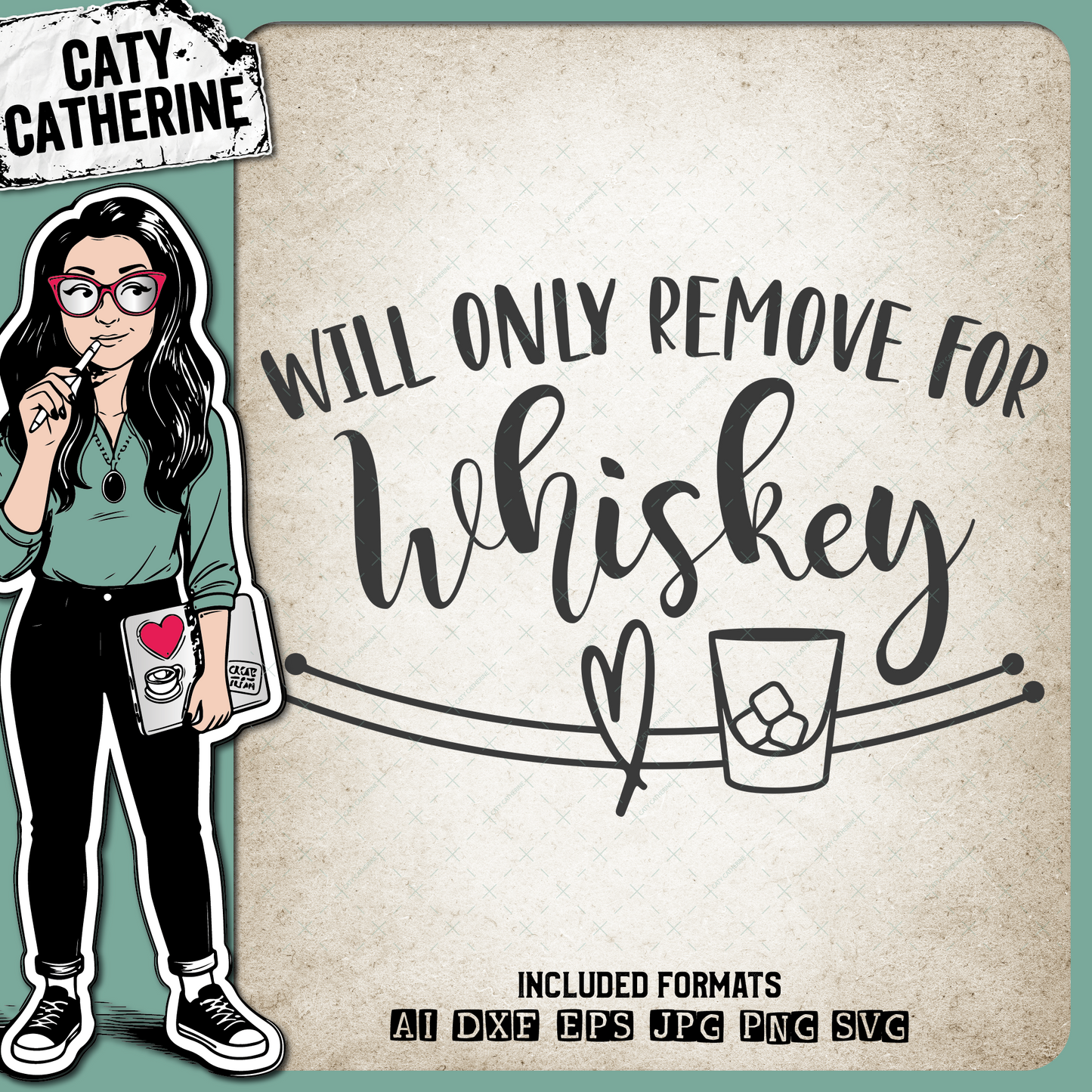 Will Only Remove For Whiskey Face Masks – Food & Drink SVG Design by Caty Catherine