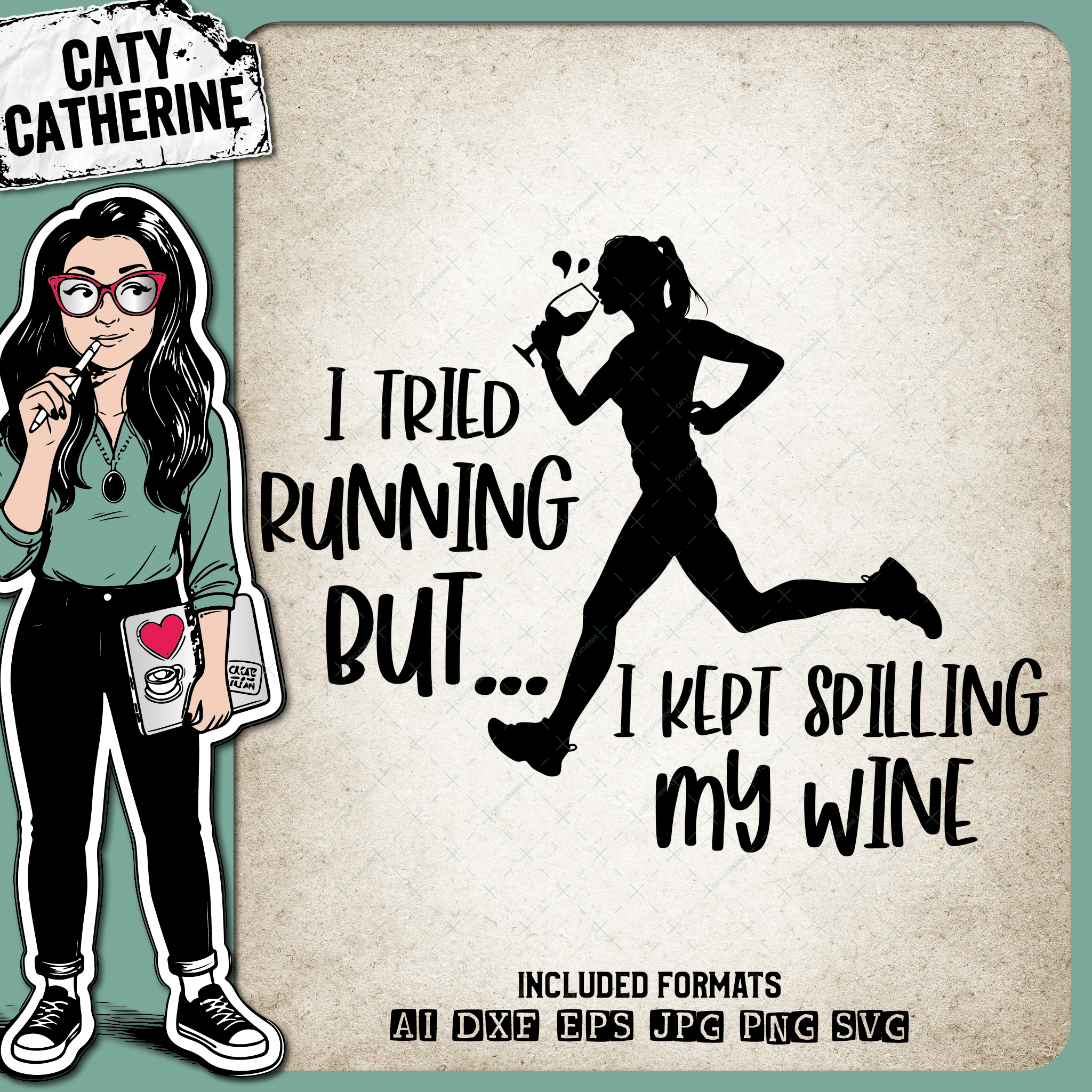I Tried Running But I Kept Spilling My Wine Runner Wine Lover Quote – Food & Drink SVG Design by Caty Catherine