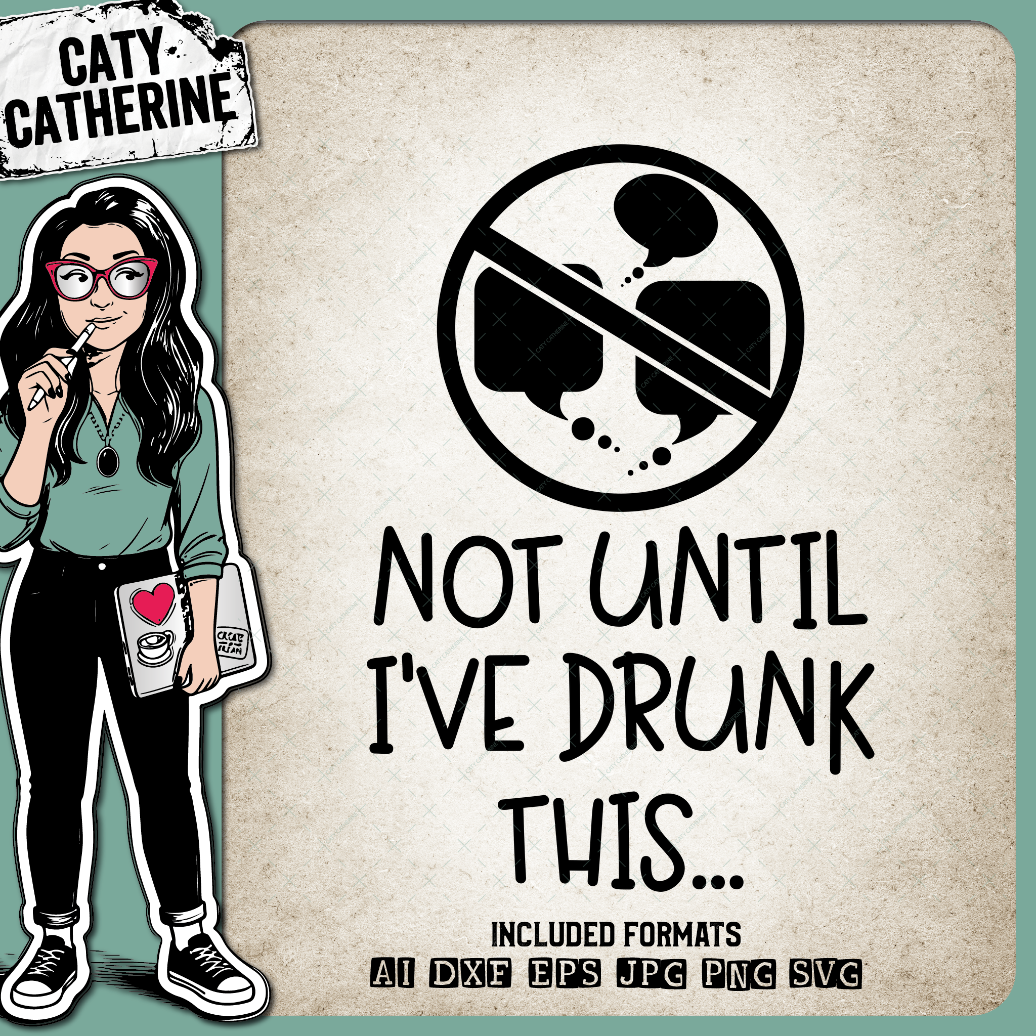 Not Until I've Drunk This… Funny Coffee No Talking Be Quiet Quote – Food & Drink SVG Design by Caty Catherine