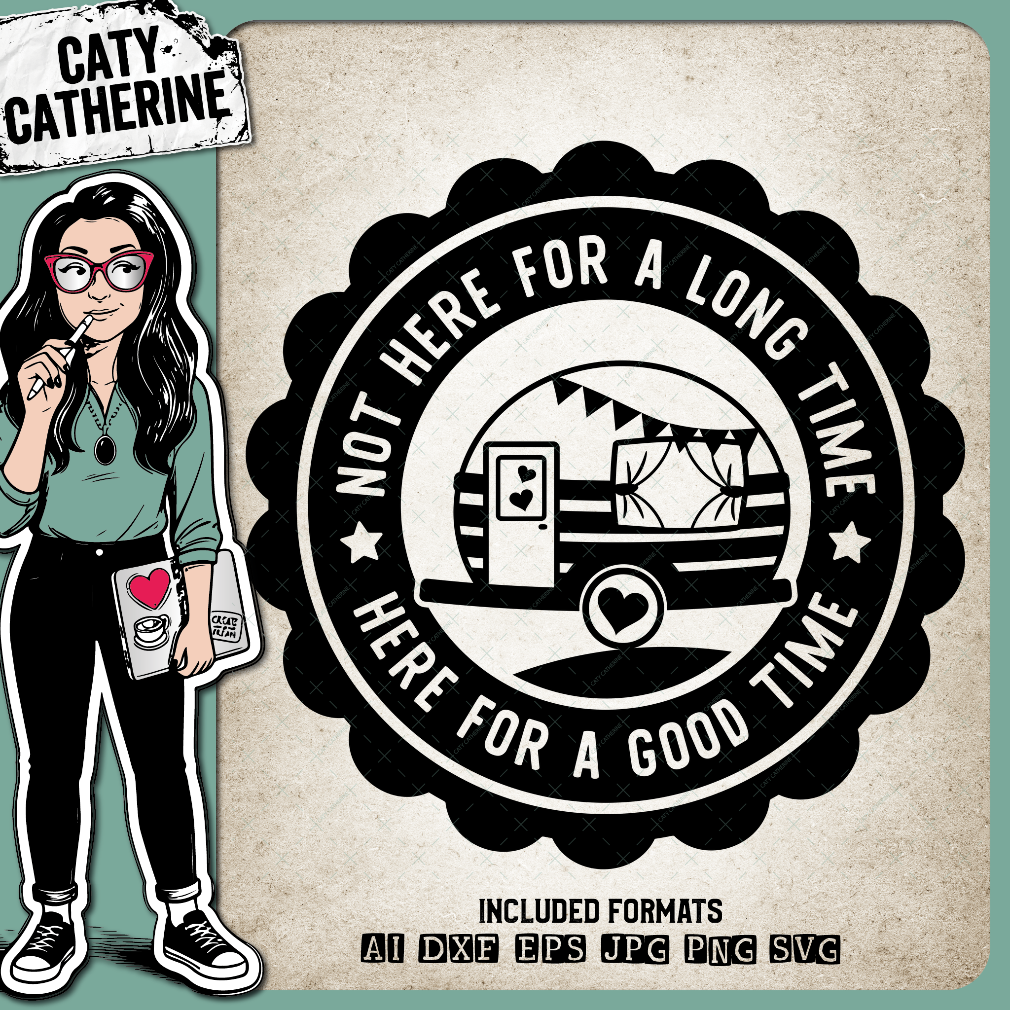 Not Here For A Long Time Here For A Good Time Caravan Camping – Outdoors SVG Design by Caty Catherine