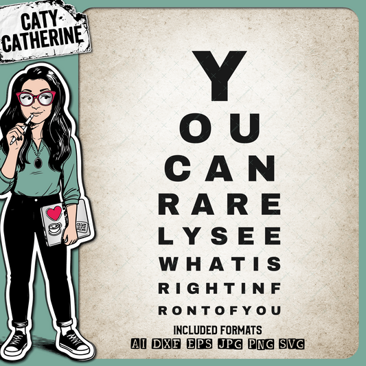 You Can Rarely See What Is Right In Front Of You Optometrist Optician Snellen Eye Chart Inspirational Quote – Occupations SVG Design by Caty Catherine