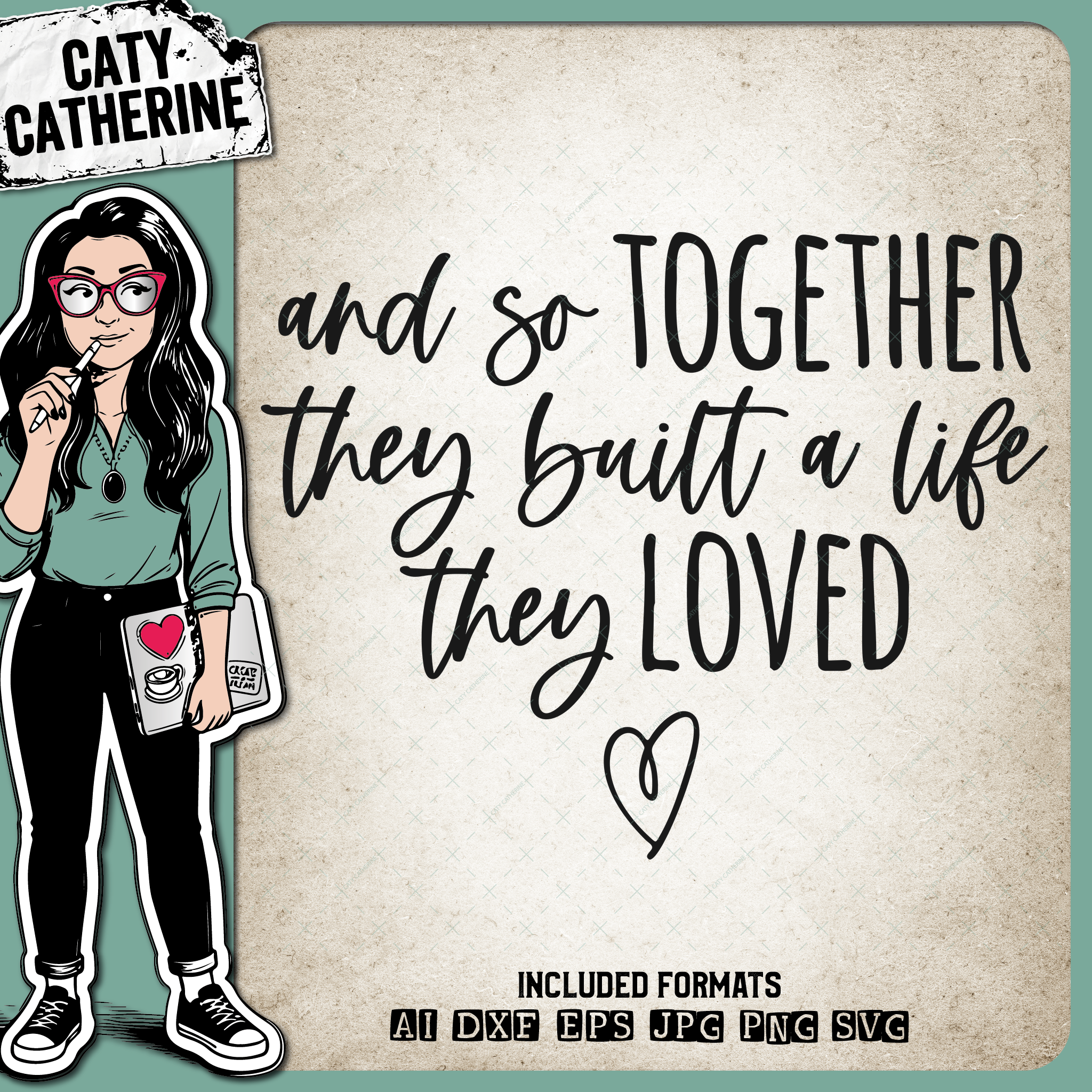 And So Together They Built A Life They Loved Couple Wedding Anniversary Love – SVG Design by Caty Catherine