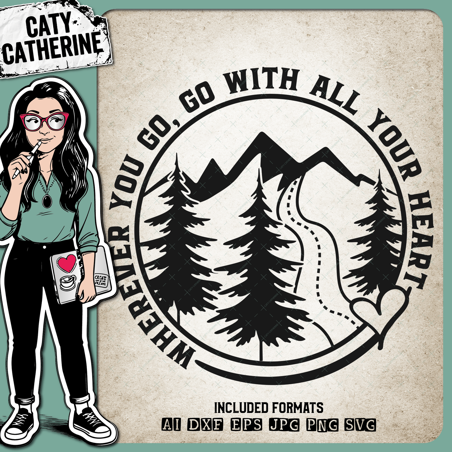 Wherever You Go Go With All Your Heart Travel Adventure Quote – SVG Design by Caty Catherine