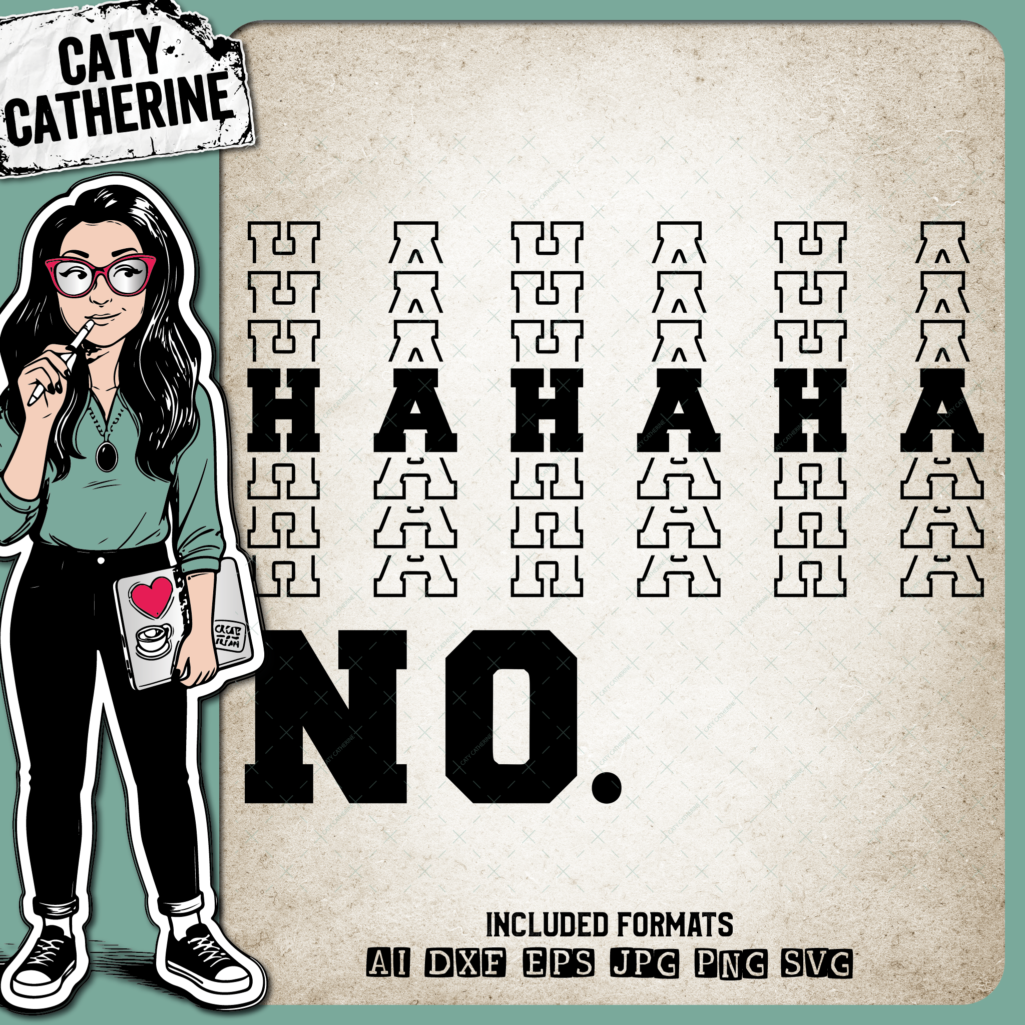 HaHaHa No Funny Quote – Quotes & Sayings SVG Design by Caty Catherine