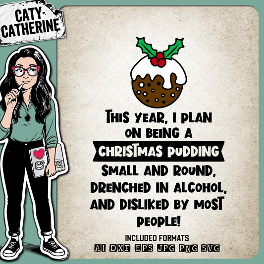 This Year I Plan On Being A Christmas Pudding Funny DIY Christmas Jumper Quote – SVG Design by Caty Catherine