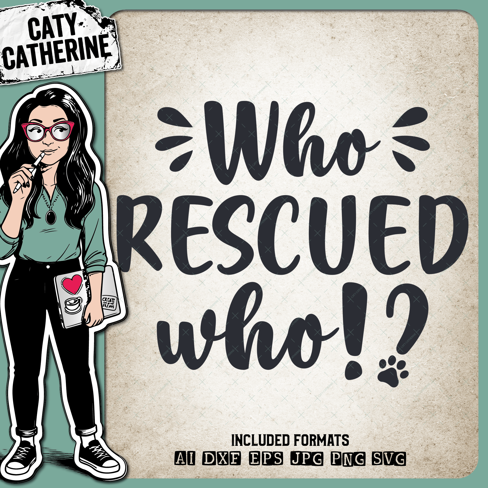 Who Rescued Who? Pet Dog Rescue Quote – Pets & Animals SVG Design by Caty Catherine