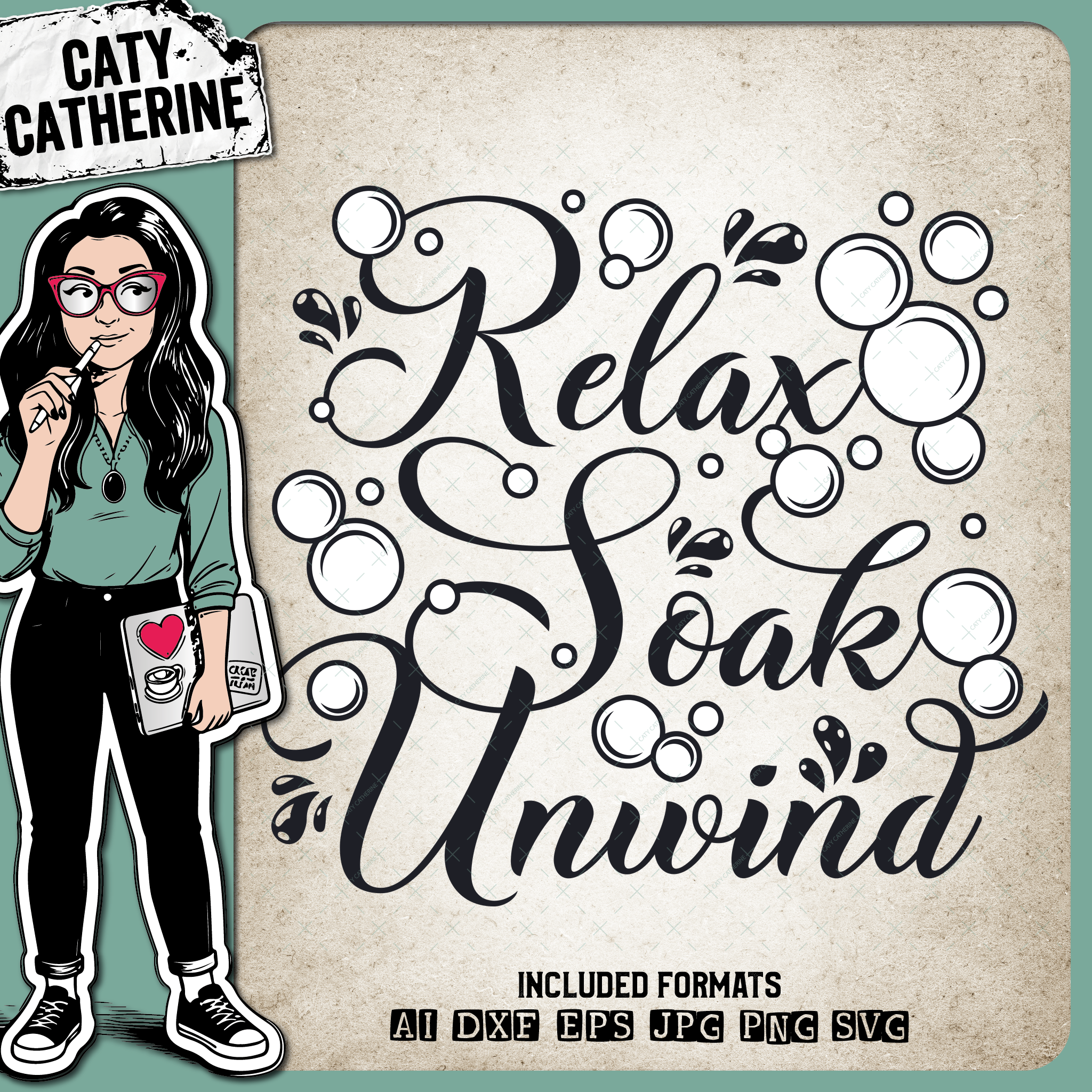 Relax Soak Unwind DIY Bathroom Bubble Bath Quote Sign – Home Decor SVG Design by Caty Catherine