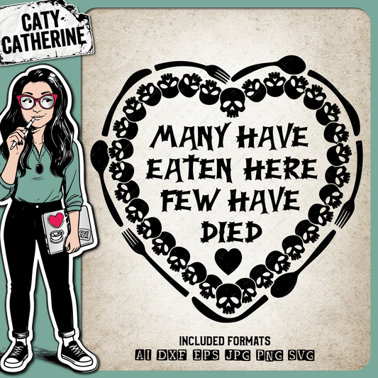 Many Have Eaten Here Few Have Died Skull Utensils Love Heart Funny Cooking Baking Kitchen – Food & Drink SVG Design by Caty Catherine