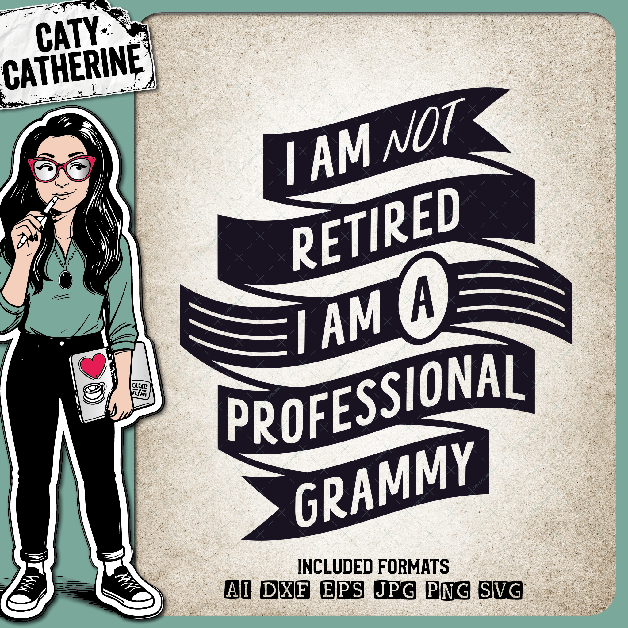 I Am Not Retired I Am A Professional Grammy Grandparent Mother's Day – Mother’s Day SVG Design by Caty Catherine