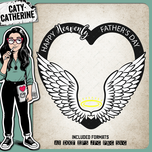 Happy Heavenly Father's Day Love Heart Angel Wings Remembrance In Memory Of – Father’s Day SVG Design by Caty Catherine