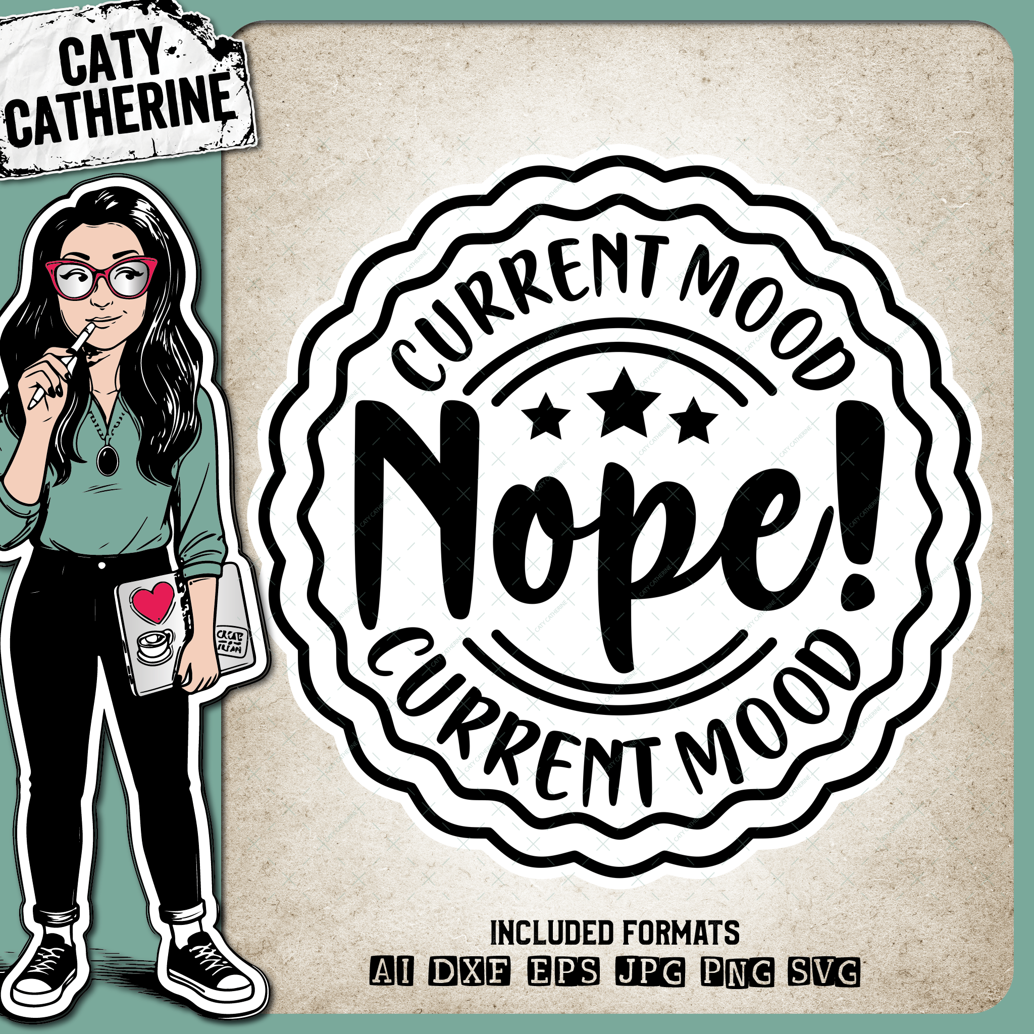 Current Mood NOPE Funny Badge – Quotes & Sayings SVG Design by Caty Catherine