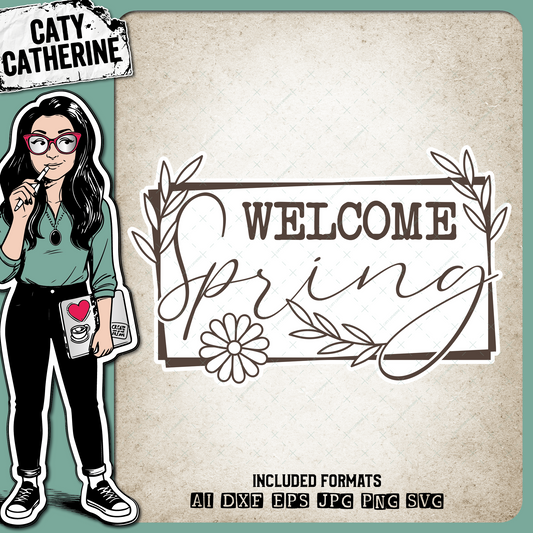 Welcome Spring Floral Sign Seasons – Seasonal SVG Design by Caty Catherine