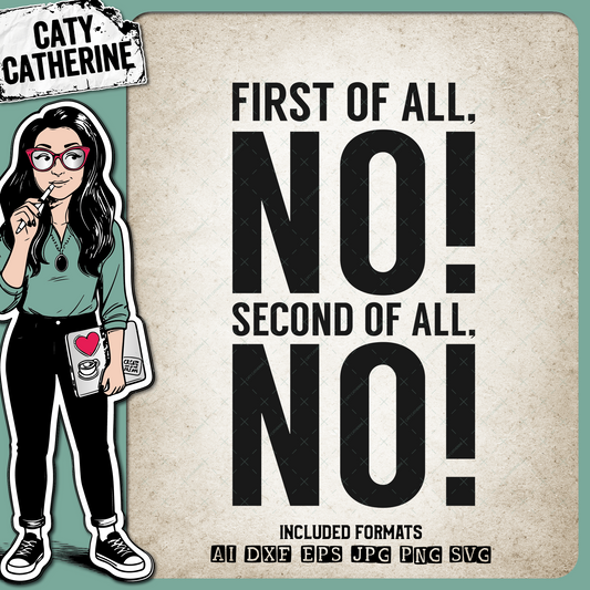 First Of All No Second Of All No Funny Boundaries Quote – Quotes & Sayings SVG Design by Caty Catherine