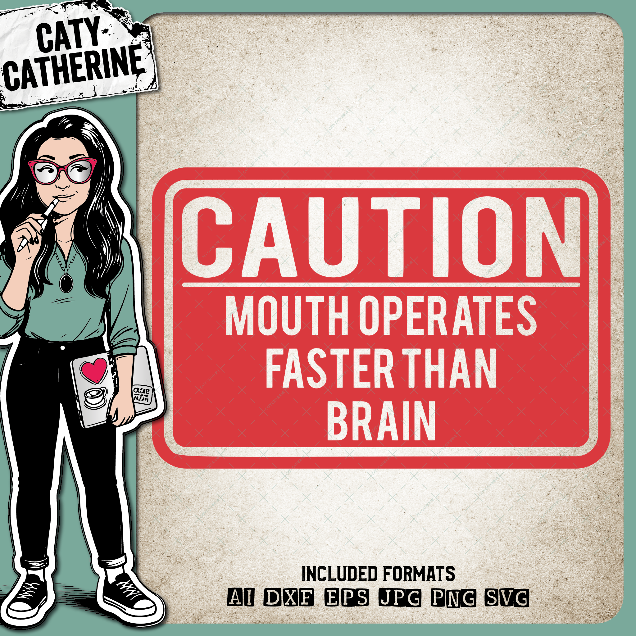 Caution Mouth Operates Faster Than Brain Funny Outspoken Quote – Quotes & Sayings SVG Design by Caty Catherine