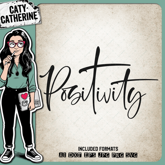 Positivity Positive Attitude Graphic – Quotes & Sayings SVG Design by Caty Catherine