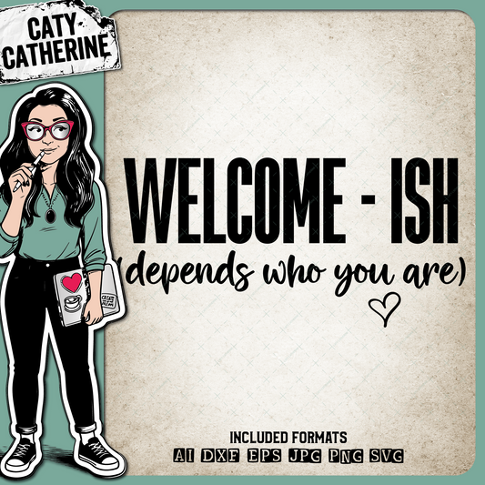 Welcome-ISH Depends Who You Are Funny DIY Coir Welcome Mat – Home Decor SVG Design by Caty Catherine