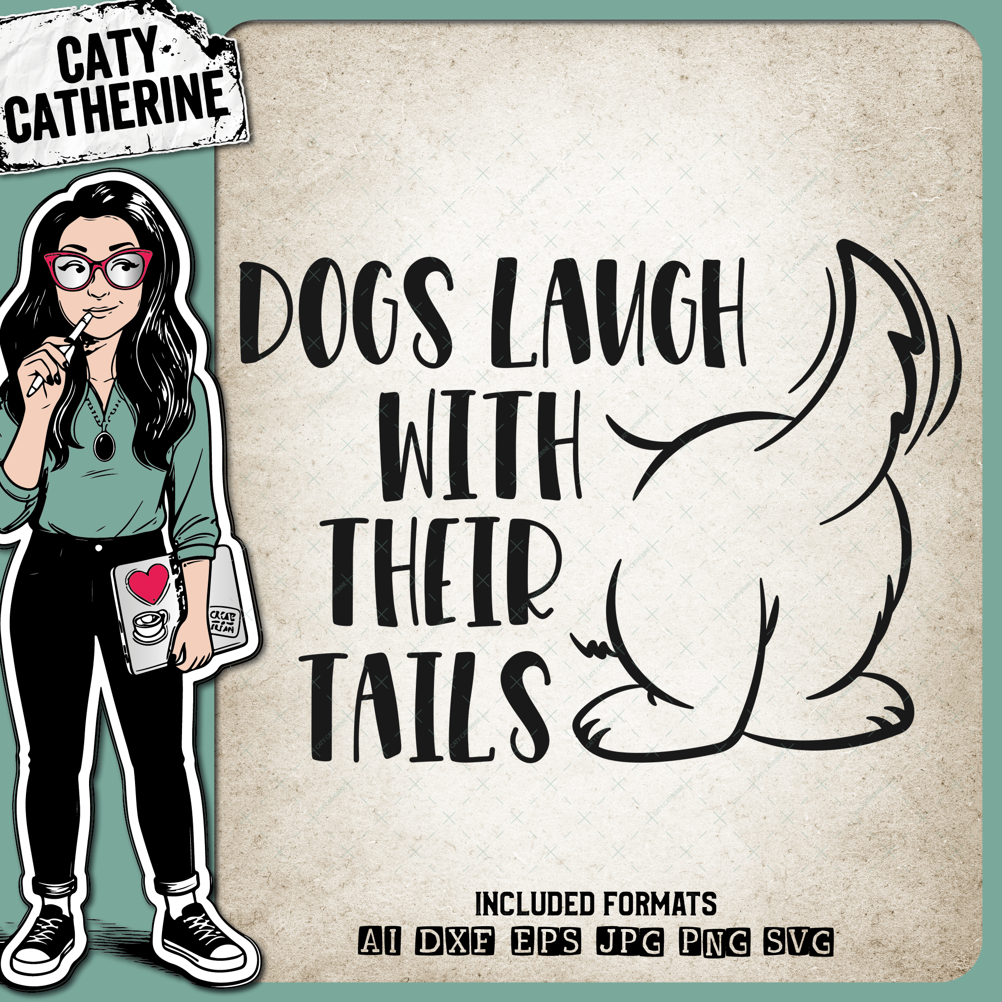 Dogs Laugh With Their Tails Pet Dog Quote DIY Sign – Pets & Animals SVG Design by Caty Catherine