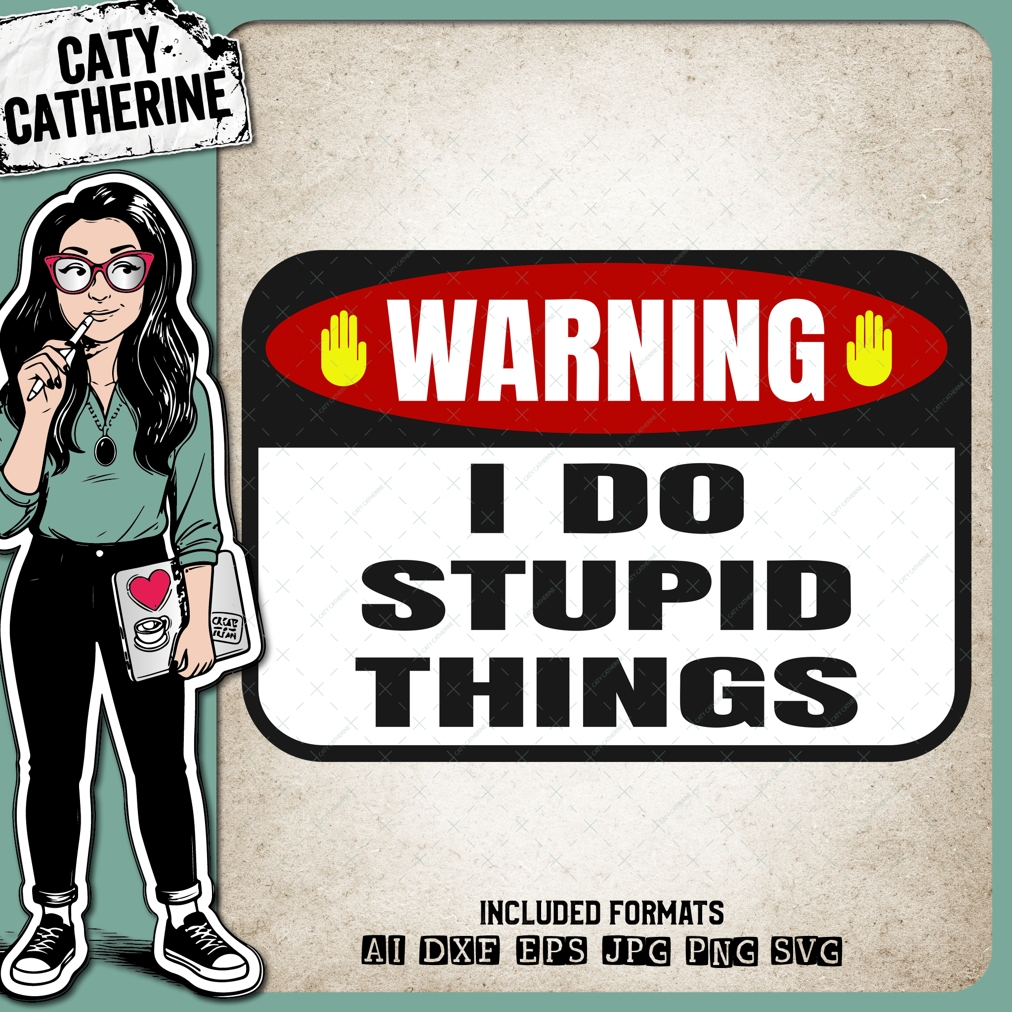 Warning I Do Stupid Things Funny Quote – Quotes & Sayings SVG Design by Caty Catherine