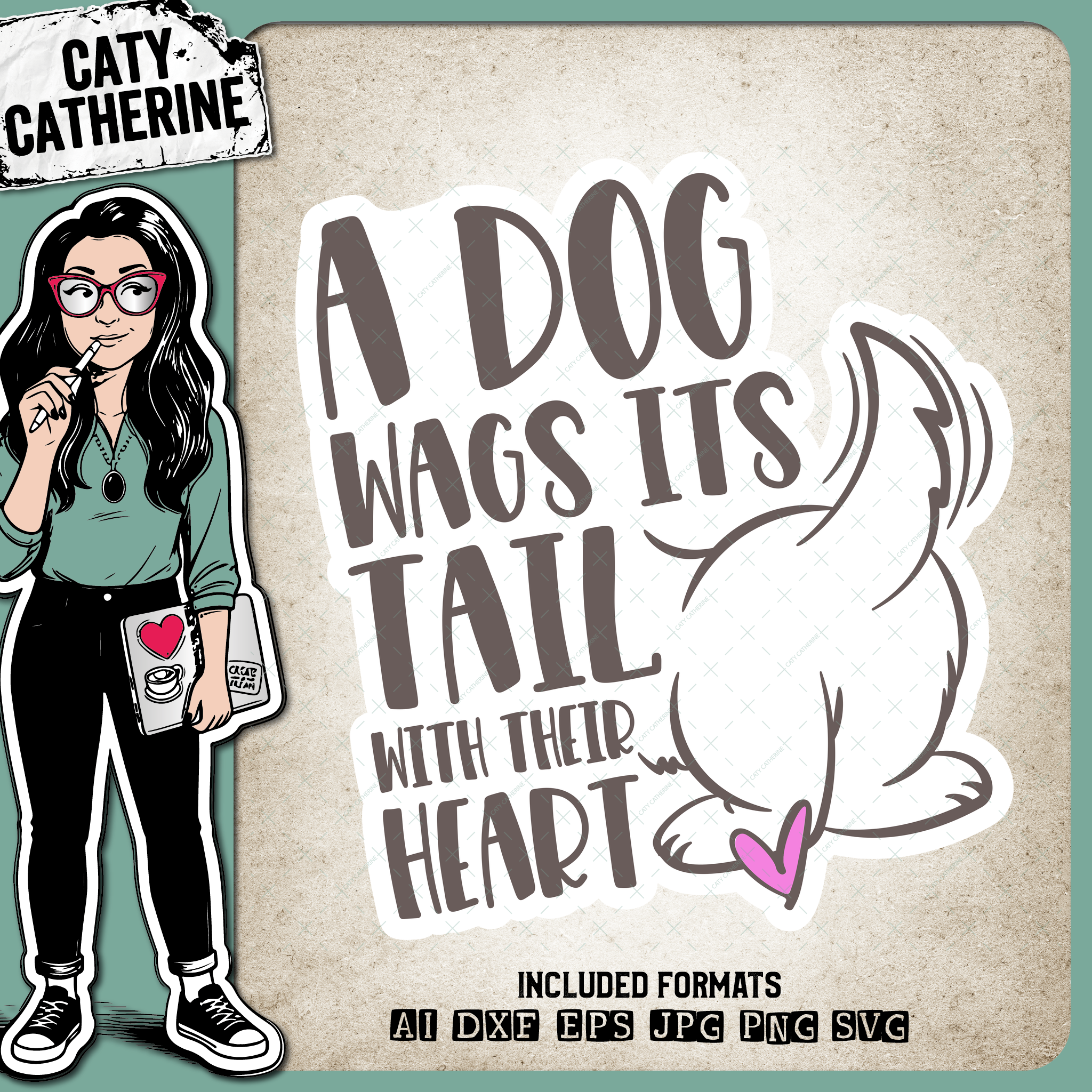 A Dog Wags Its Tail With Their Heart Pet Dog Quote – Pets & Animals SVG Design by Caty Catherine