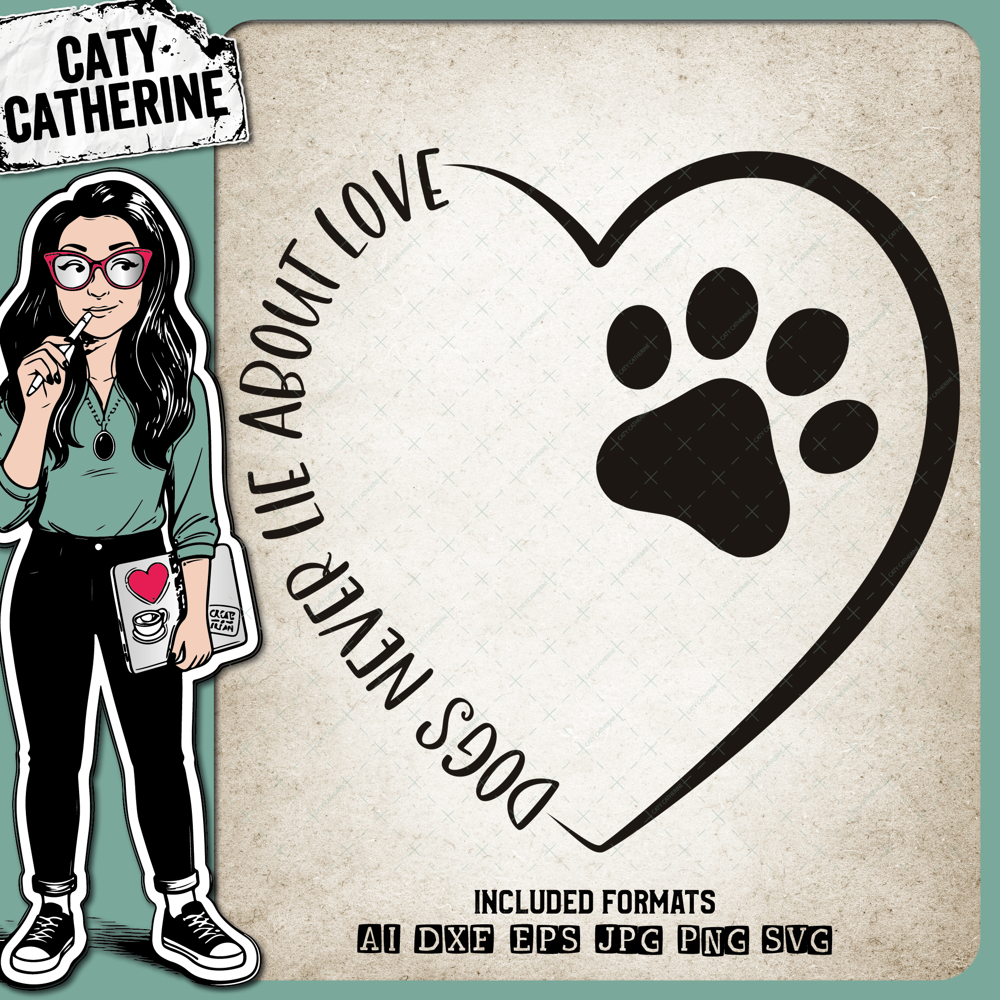 Dogs Never Lie About Love Paw Heart Pet Dog Quote – Pets & Animals SVG Design by Caty Catherine