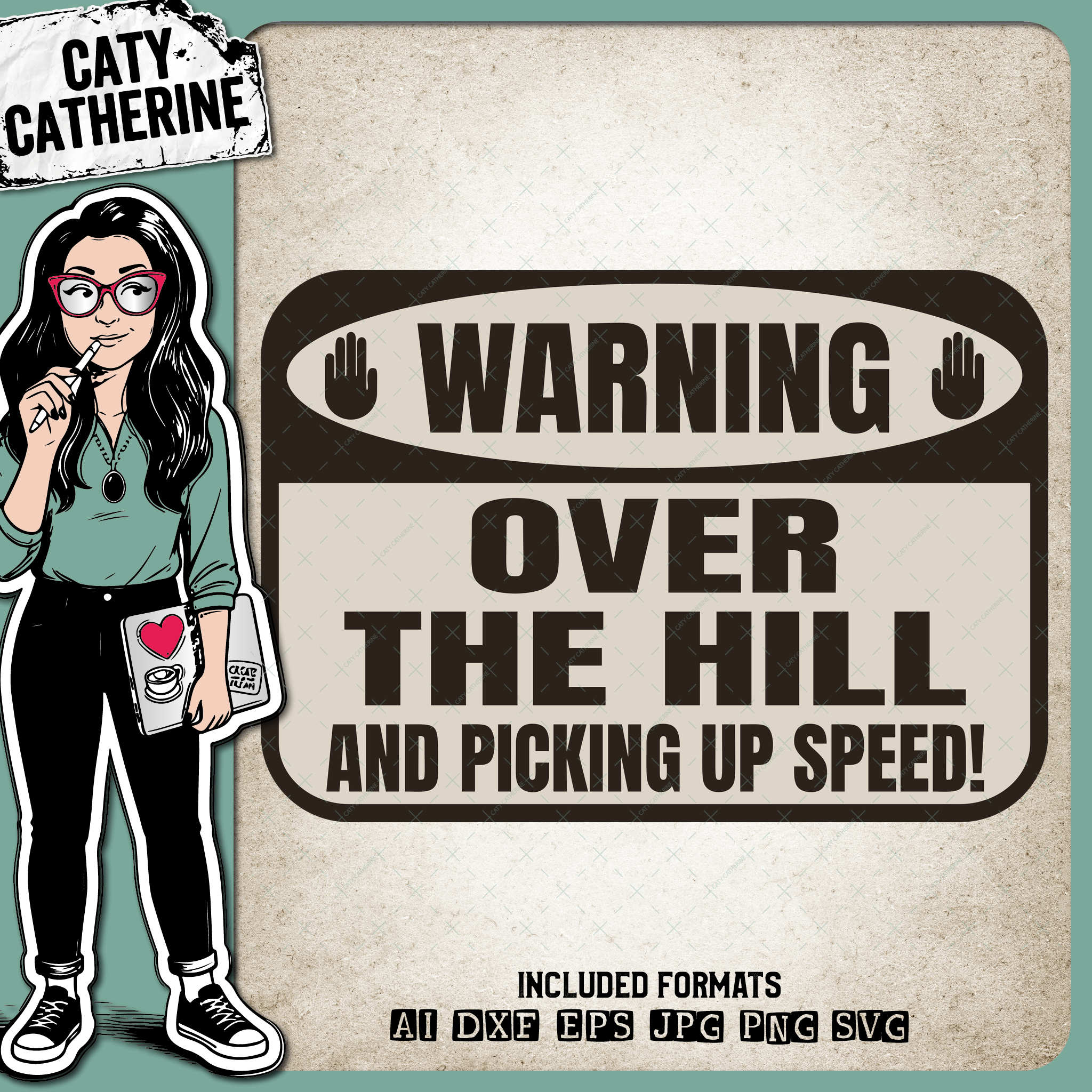 Warning Over The Hill And Picking Up Speed Funny Getting Older Quote – Birthday SVG Design by Caty Catherine