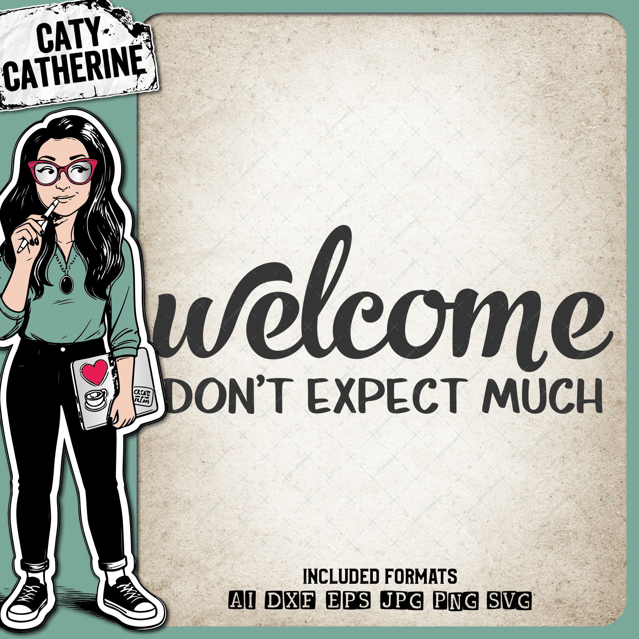 Welcome Don't Expect Much Funny DIY Welcome Mat – Home Decor SVG Design by Caty Catherine