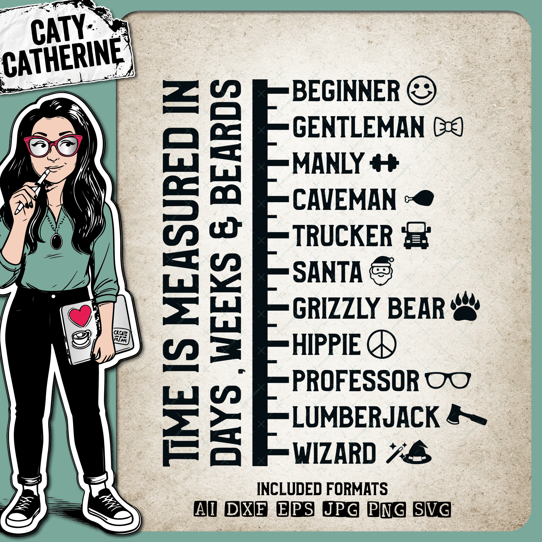 Time Measured In Days Weeks & Beards Funny Novelty Gift Beard Quote Graphic Father's Day – Father’s Day SVG Design by Caty Catherine