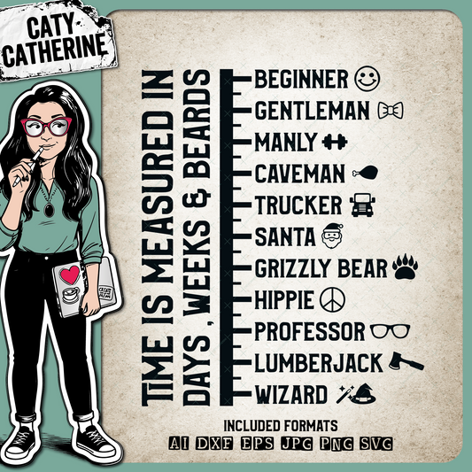 Time Measured In Days Weeks & Beards Funny Novelty Gift Beard Quote Graphic Father's Day – Father’s Day SVG Design by Caty Catherine