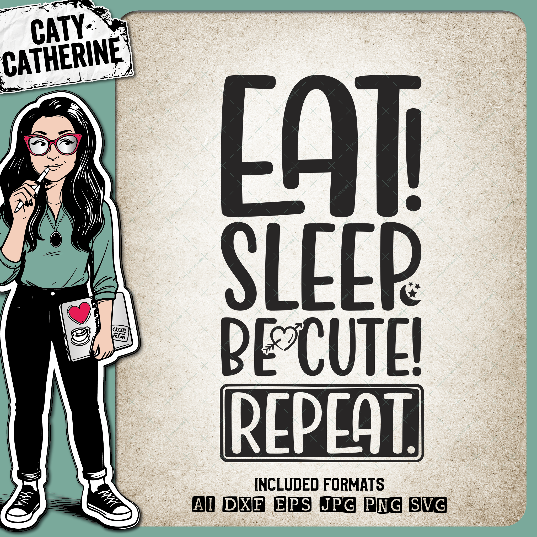 Eat Sleep Be Cute Repeat Baby Quote – Quotes & Sayings SVG Design by Caty Catherine
