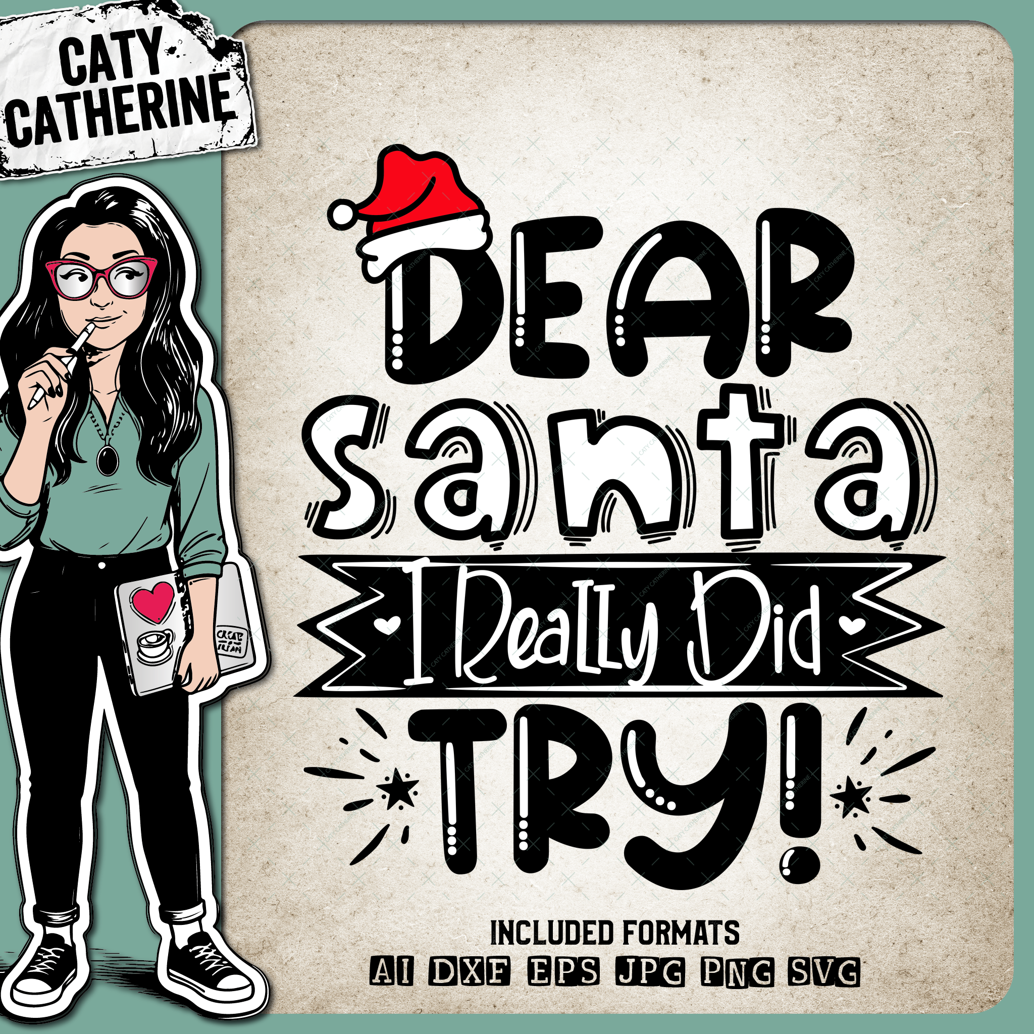 Dear Santa I Really Did Try Funny Christmas Quote – SVG Design by Caty Catherine