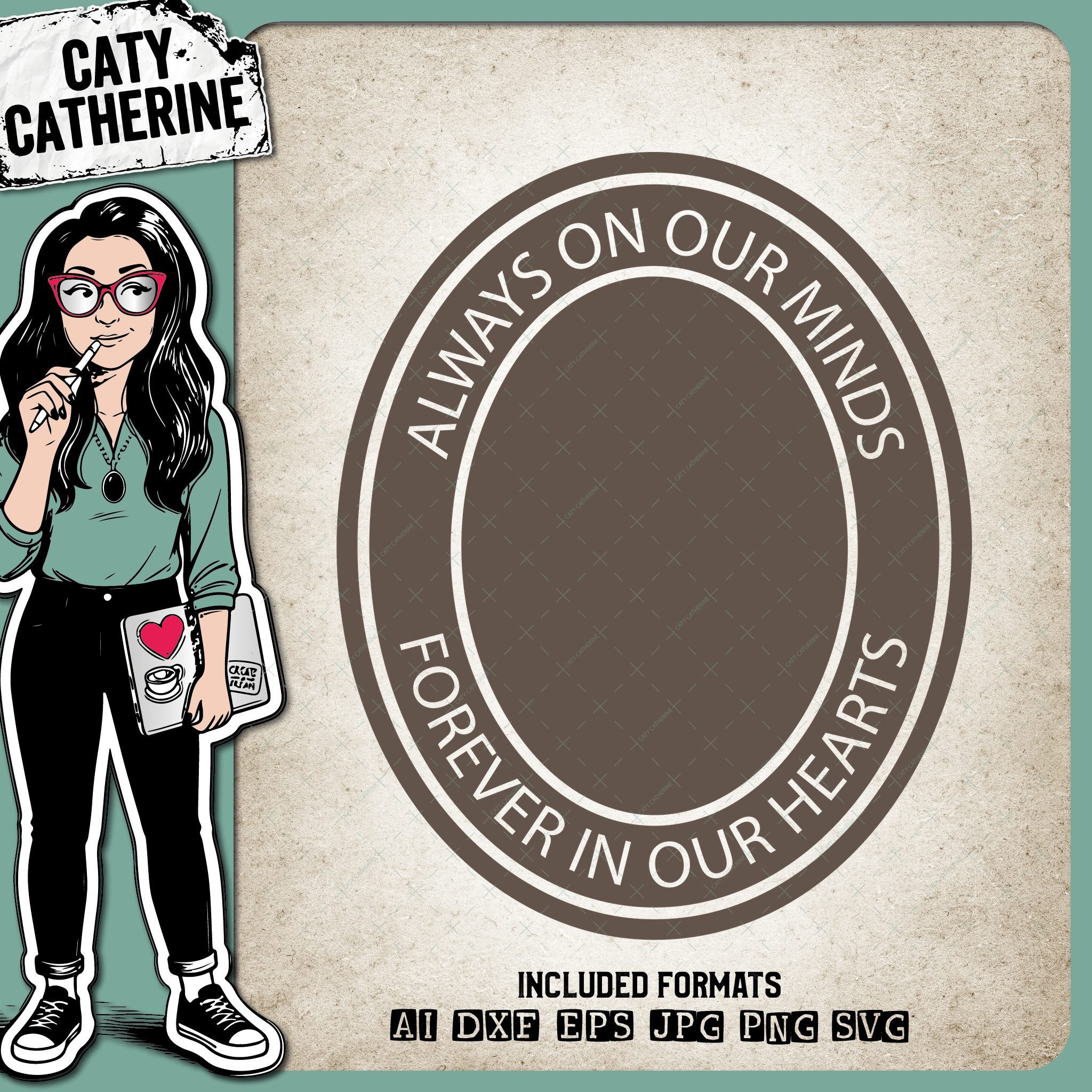 Oval Always On Our Minds Forever In Our Hearts In Memory Of Remembrance – SVG Design by Caty Catherine