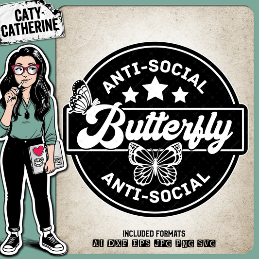 Anti-Social Butterfly Badge – Quotes & Sayings SVG Design by Caty Catherine