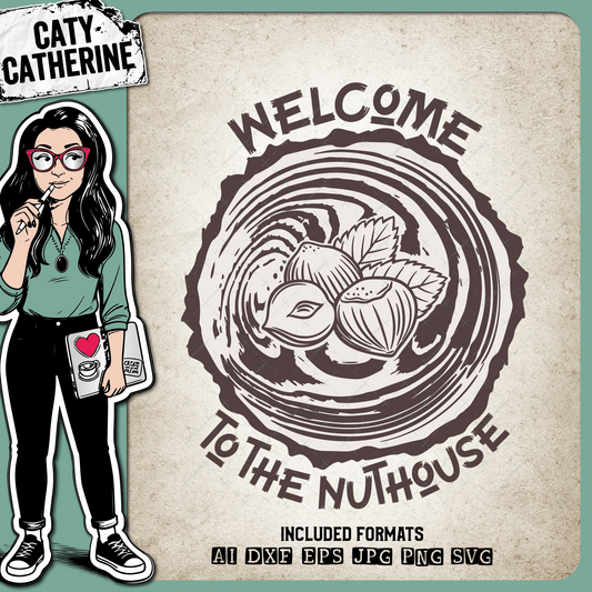Welcome To The Nuthouse Funny Home Quote Wood Slice with Nut – Home Decor SVG Design by Caty Catherine