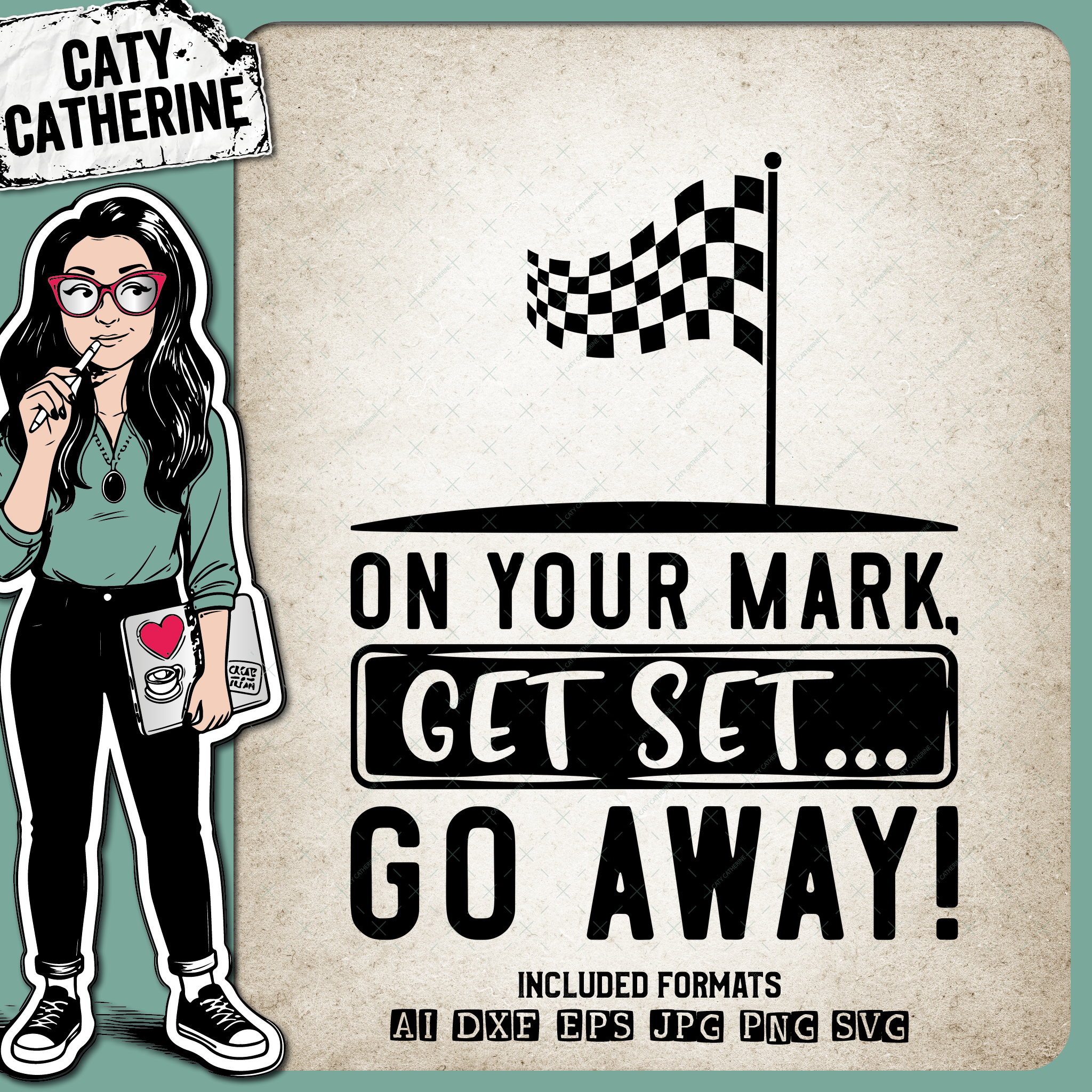 On Your Mark Get Set Go Away Funny Anti-Social Quote – Quotes & Sayings SVG Design by Caty Catherine