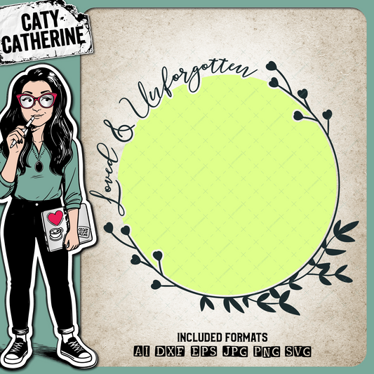 Loved & Unforgotten Remembrance Wreath In Memory – SVG Design by Caty Catherine