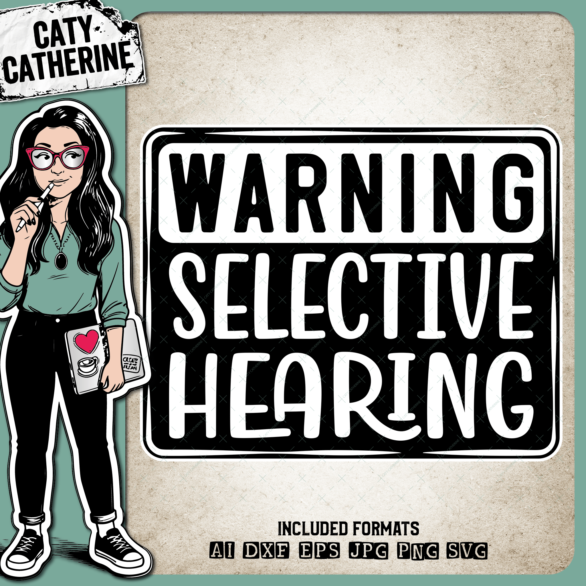 Warning Selective Hearing Funny Quote – Quotes & Sayings SVG Design by Caty Catherine