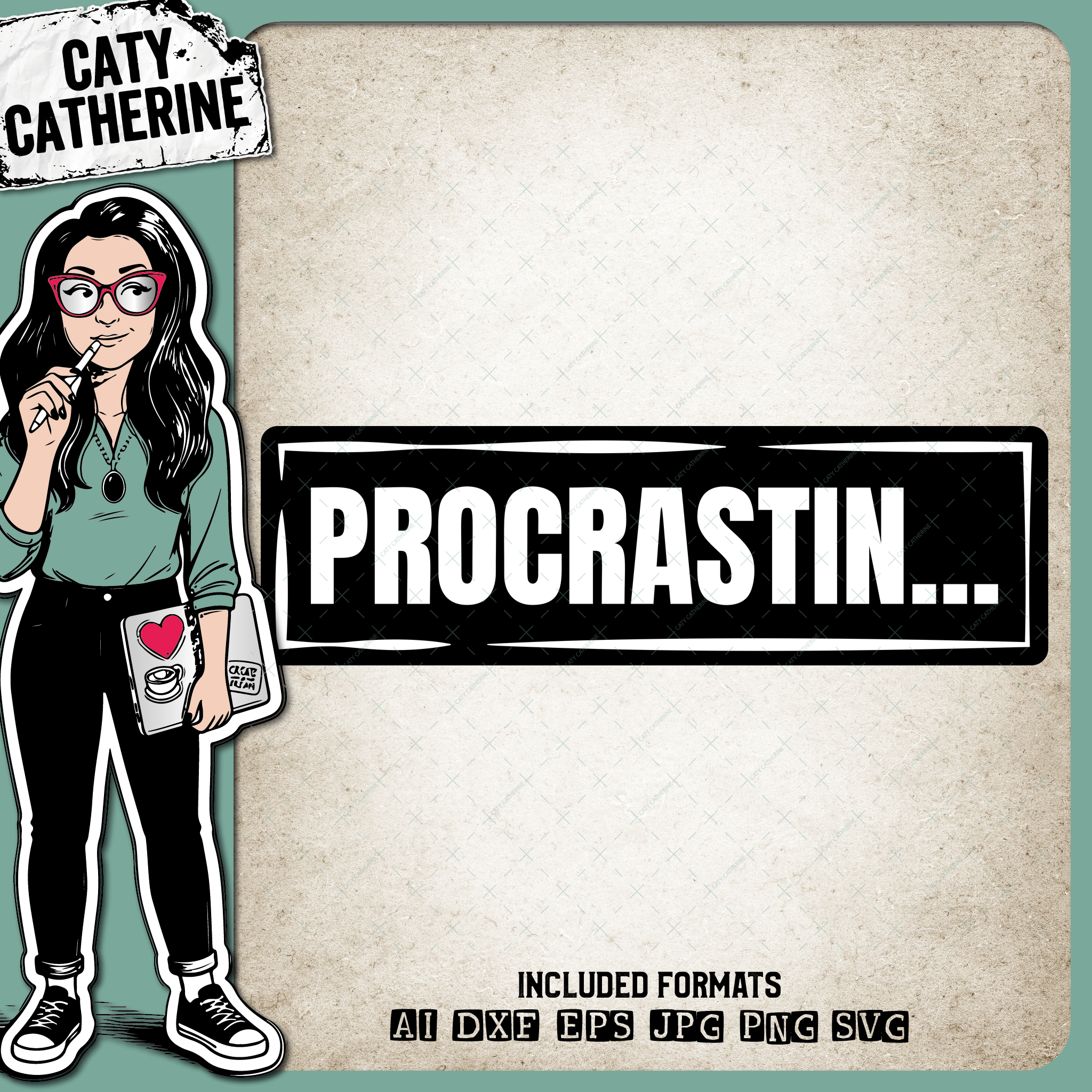 Procrastinator Funny Badge – Quotes & Sayings SVG Design by Caty Catherine
