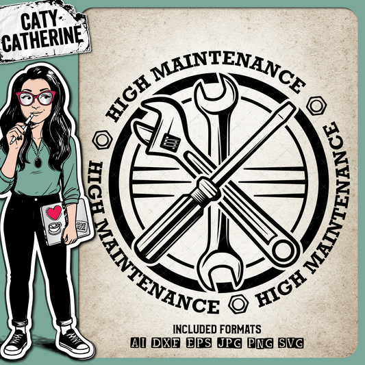 High Maintenance Badge with Tools & Nuts Father's Day – Father’s Day SVG Design by Caty Catherine