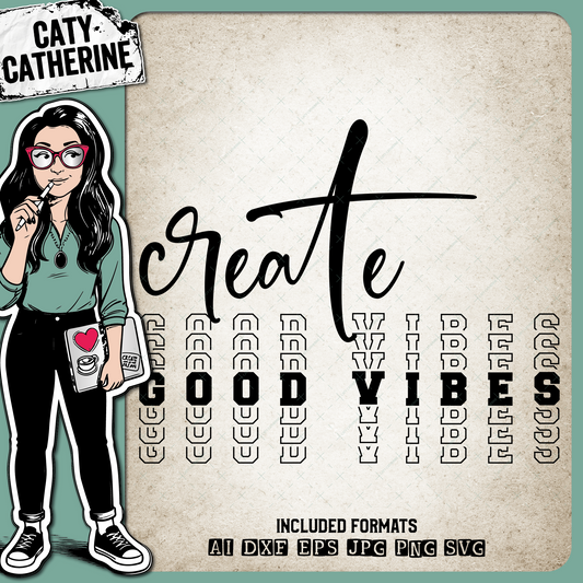Create Good Vibes Inspirational Quote – Quotes & Sayings SVG Design by Caty Catherine