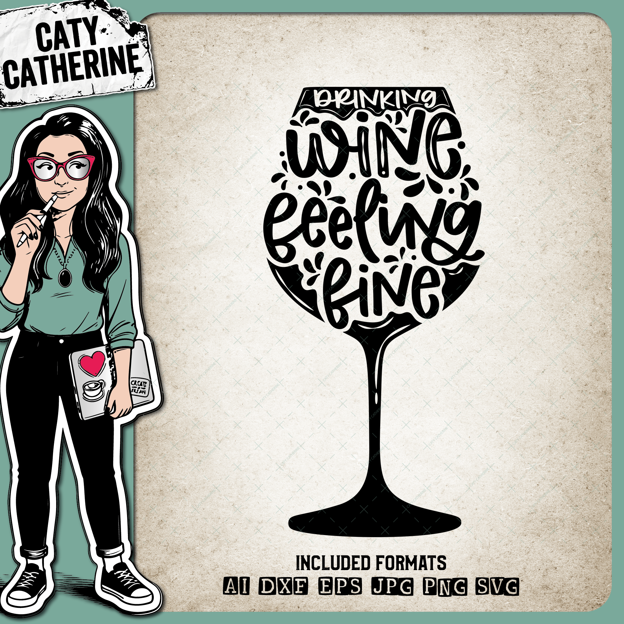 Drinking Wine Feeling Fine Wine Glass Quote – Food & Drink SVG Design by Caty Catherine