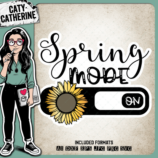 Spring Mode On Season Quote – Quotes & Sayings SVG Design by Caty Catherine