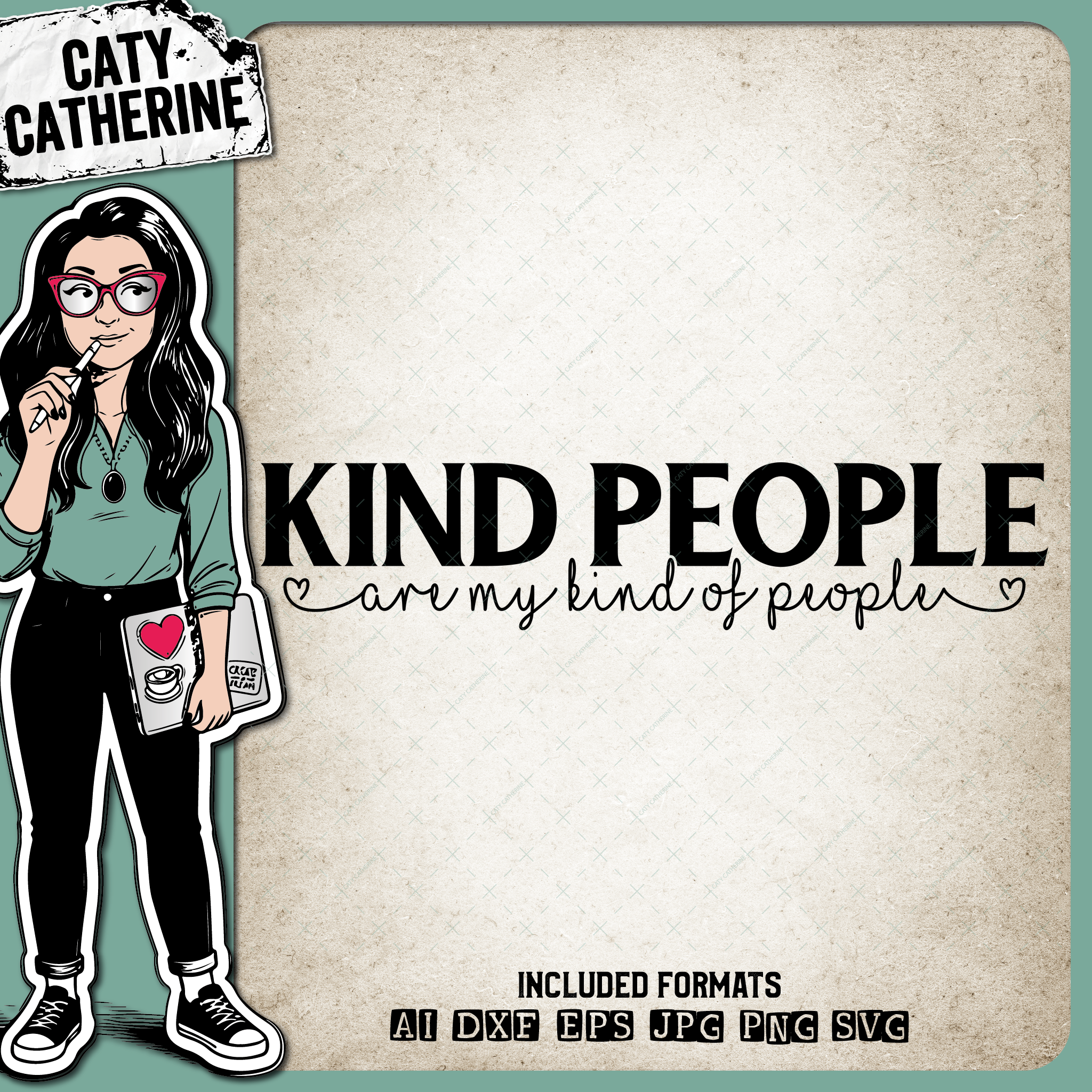 Kind People Are My Kind Of People Kindness Quote – Quotes & Sayings SVG Design by Caty Catherine