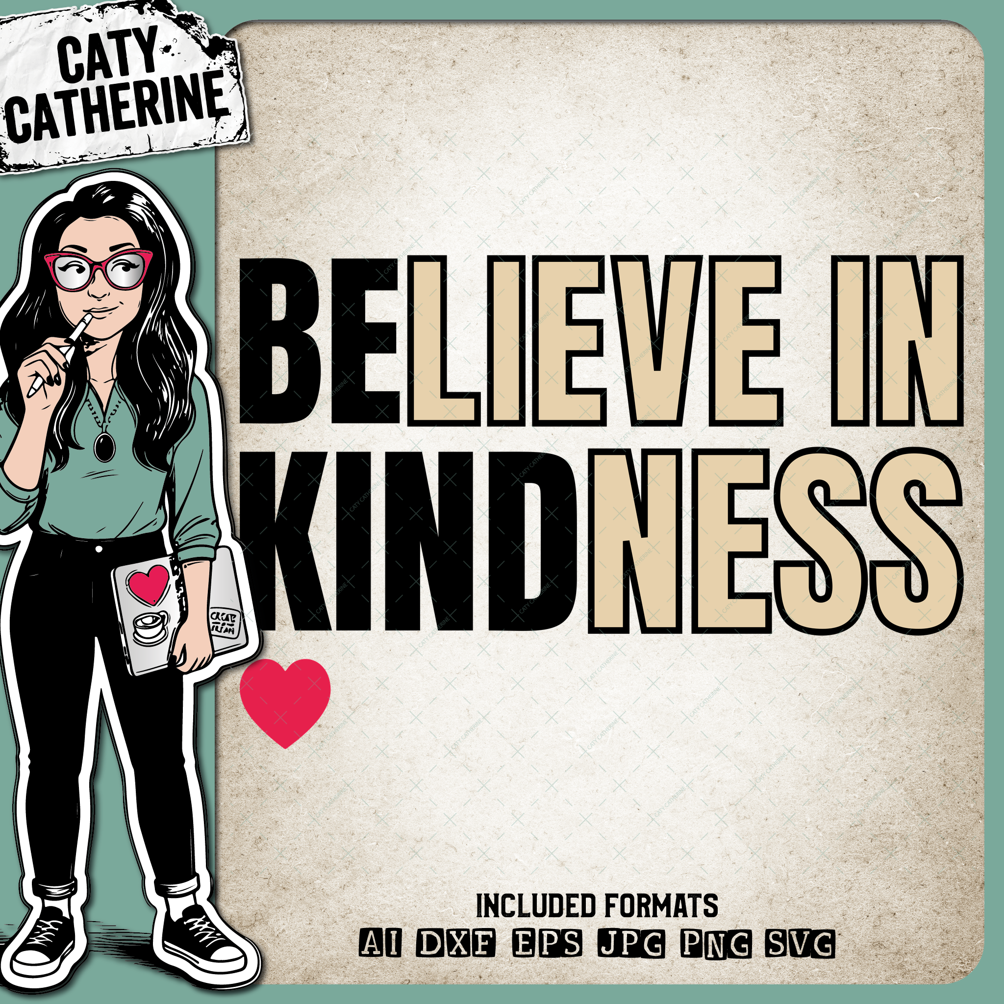 Believe In Kindness Be Kind Quote – Quotes & Sayings SVG Design by Caty Catherine