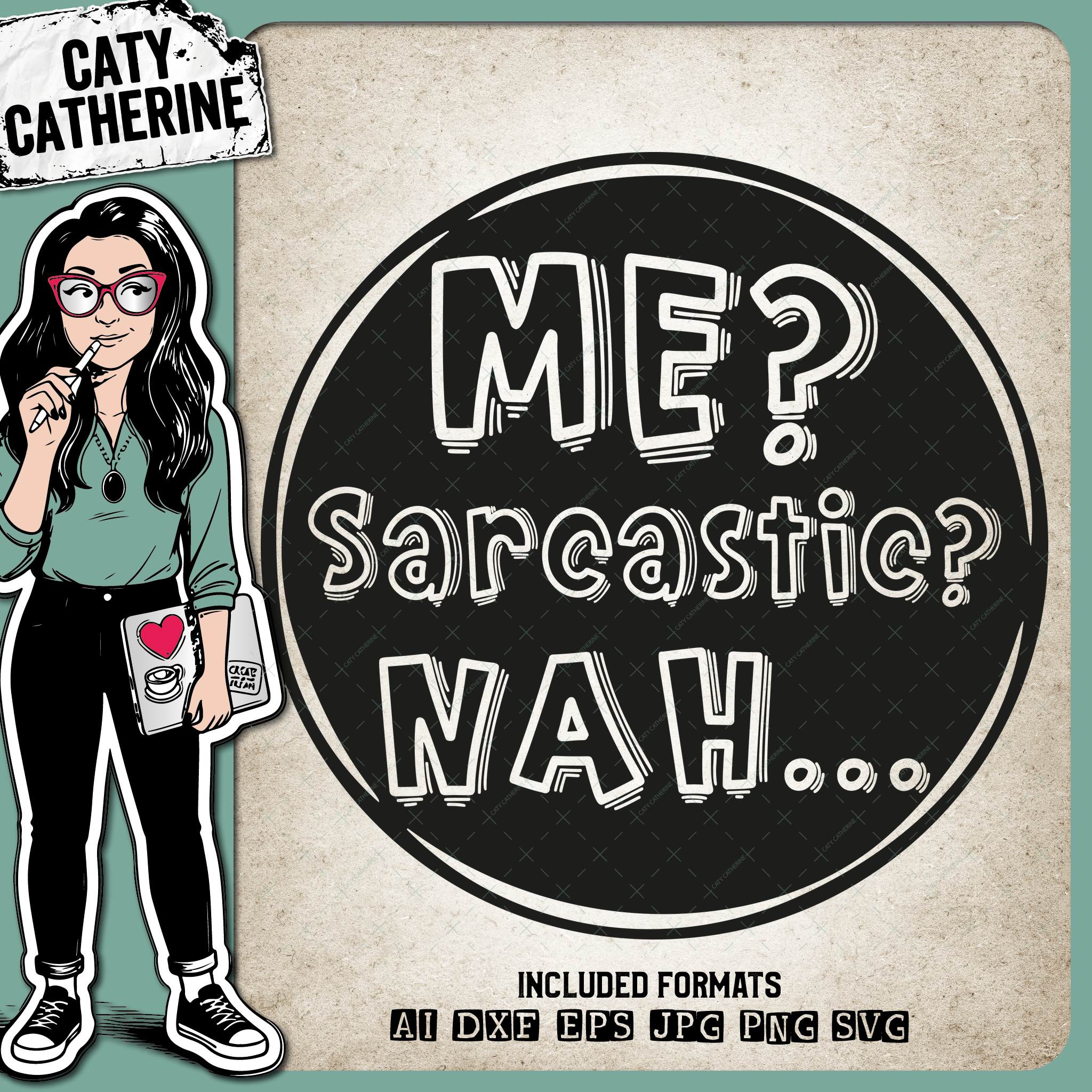 Me Sarcastic Nah Funny Sarcasm Quote – Quotes & Sayings SVG Design by Caty Catherine